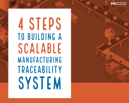 4 Steps to Building a Scalable Manufacturing Traceability System